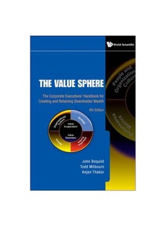 The Value Sphere: The Corporate Executives' Handbook For Creating And Retaining Shareholder Wealth Hardcover English by Todd Milbourn - 12 August 2009 - v1562591914/N27559326A_1