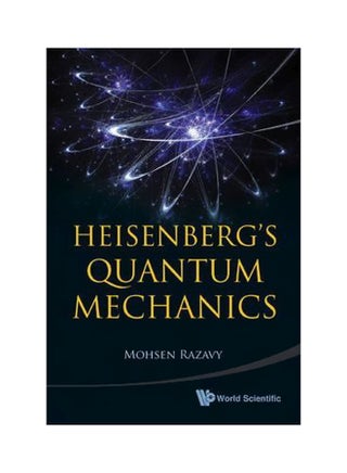 Heisenberg's Quantum Mechanics Paperback English by Mohsen Razavy - 30 March 2011 - v1562591915/N27559328A_1