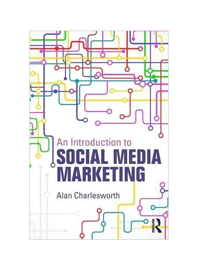 An Introduction To Social Media Marketing Paperback English by Alan Charlesworth - 1 December 2015 