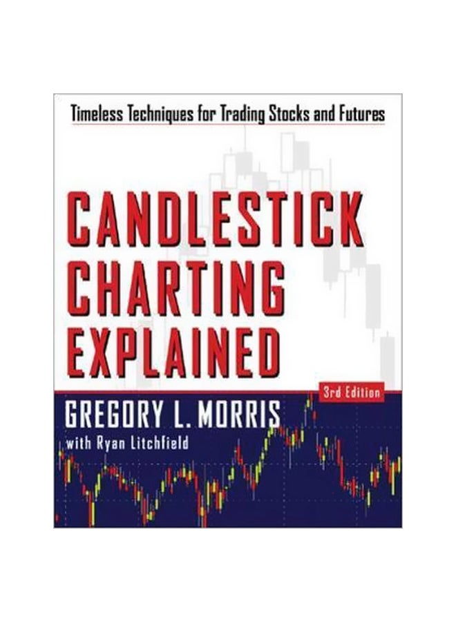 null - Candlestick Charting Explained Paperback English by Greg L. Morris - 1 May 2006 - Image 1