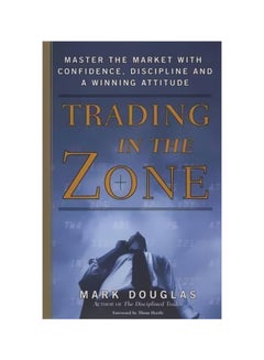 Trading In The Zone Hardcover English by Mark Douglas - 25 July 2011
