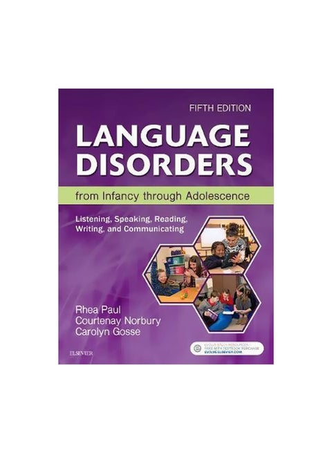 Language Disorders From Infancy Through Adolescence: Listening, Speaking, Reading, Writing And Communicating Hardcover English by Rhea Paul - 25 January 2018