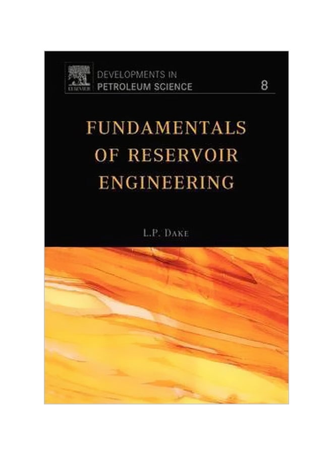 Fundamentals Of Reservoir Engineering: Volume 8 Paperback English by L. P. Dake - 15 January 1983 