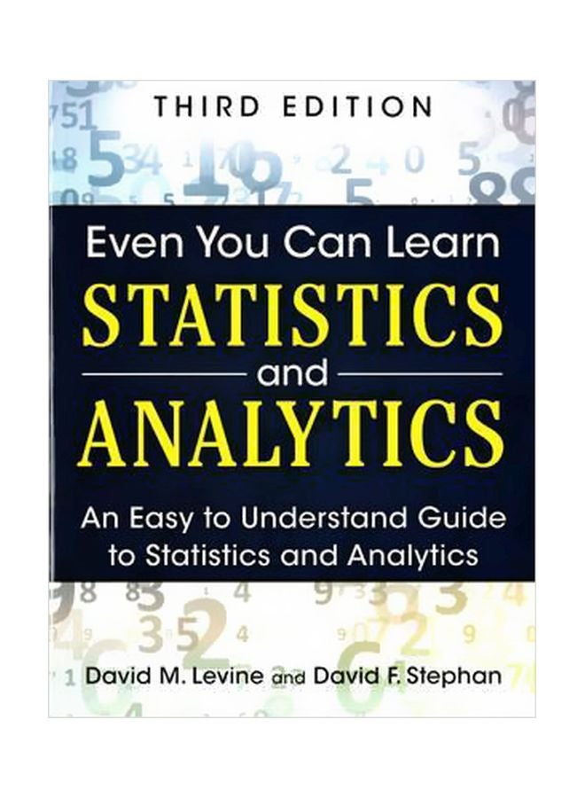 Even You Can Learn Statistics And Analytics : An Easy To Understand Guide To Statistics And Analytics Paperback English by David M. Levine - 17 December 2014 