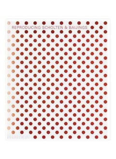 Reproducing Scholten And Baijings Hardcover English by Louise Schouwenberg - 9 February 2015 