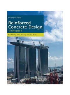 Reinforced Concrete Design: To Eurocode 2 Paperback English by W. H. Mosley - 10 April 2012 
