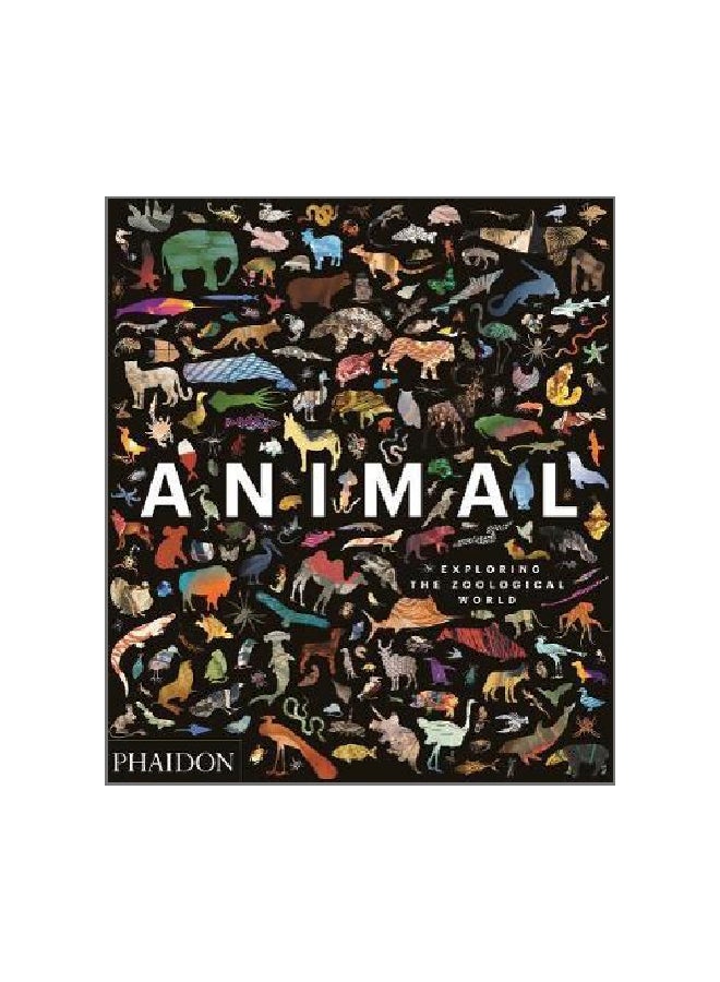 Animal: Exploring The Zoological World Hardcover English by Phaidon Editors - 17 October 2018