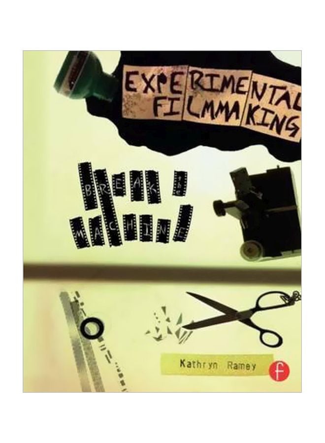 Experimental Filmmaking: Break The Machine Paperback English by Kathryn Ramey - 14 August 2015 