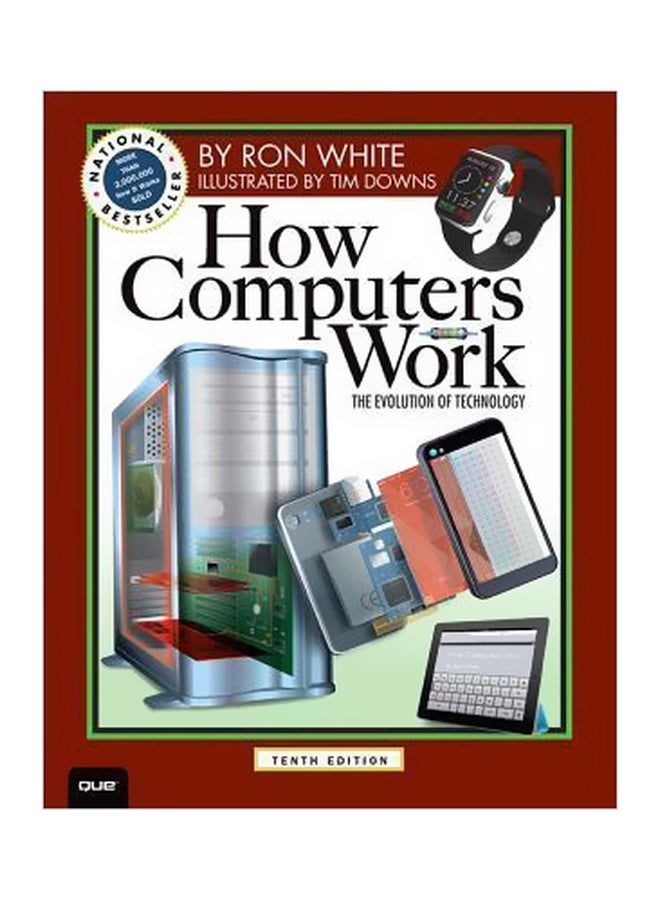How Computers Work: The Evolution Of Technology Paperback English by Ron White - 18 December 2014 