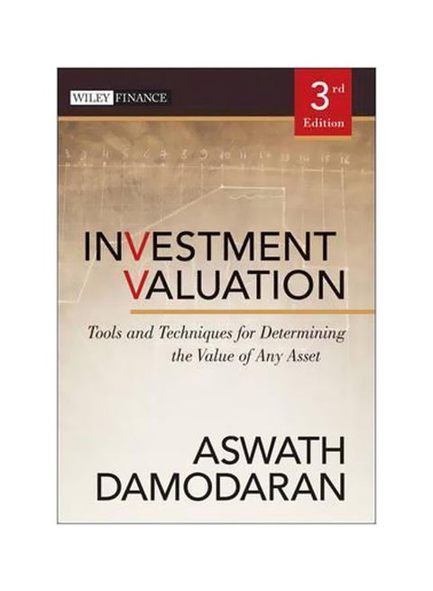 Investment Valuation: Tools And Techniques For Determining The Value Of Any Asset Hardcover English by Aswath Damodaran - 26 April 2012