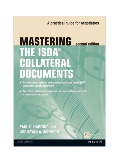 Mastering ISDA Collateral Documents: A Practical Guide For Negotiators Paperback English by Paul C. Harding - 19 January 2012
