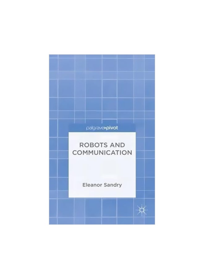 Robots And Communication Hardcover English by Eleanor Sandry - 20 March 2015