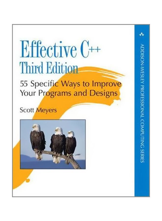 Effective C++: 55 Specific Ways To Improve Your Programs And Designs Paperback English by Scott Meyers - 20 May 2005 