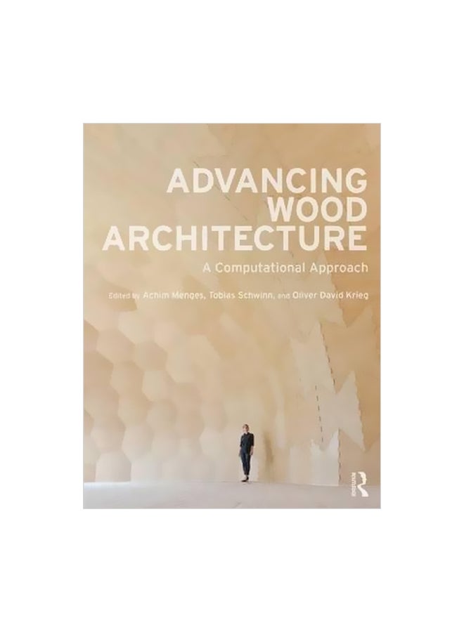 null - Advancing Wood Architecture: A Computational Approach Paperback English by Achim Menges - 28 September 2016 - Image 1
