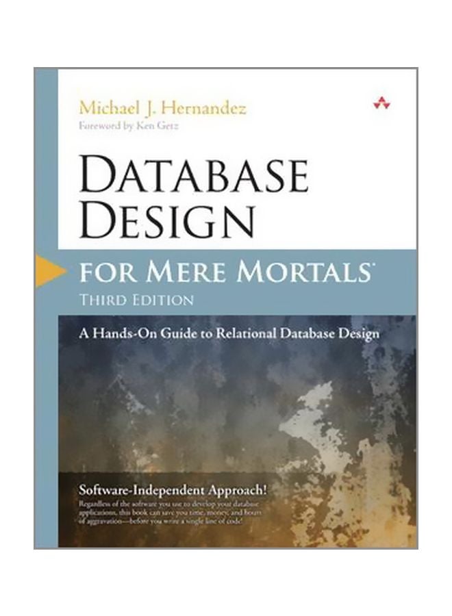 Database Design For Mere Mortals: A Hands-on Guide To Relational Database Design Paperback English by Michael J. Hernandez - 24 February 2013