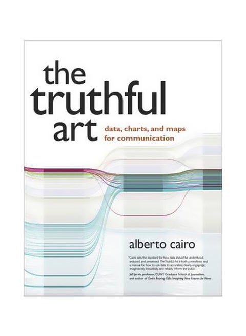 The Truthful Art : Data, Charts, And Maps For Communication Paperback English by Alberto Cairo - 28 February 2016
