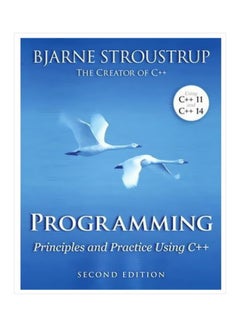 Programming: Principles And Practice Using C++ Paperback English by Bjarne Stroustrup - 4 August 2015