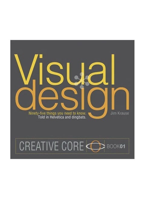 Visual Design: Ninety-Five Things You Need To Know. Told In Helvetica And Dingbats. Paperback English by Jim Krause - 19 September 2014