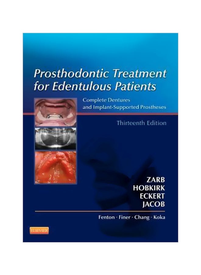 Prosthodontic Treatment For Edentulous Patients: Complete Dentures And Implant-Supported Prostheses Hardcover English by George A Zarb - 12 June 2012