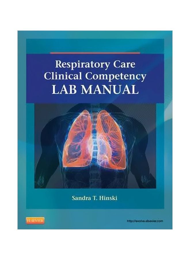 Respiratory Care Clinical Competency: Lab Manual Paperback English by Sandra T. Hinski - 30 January 2014 