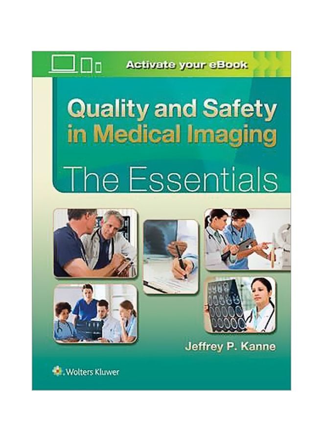 Quality And Safety In Medical Imaging: The Essentials Hardcover English by Jeffrey P. Kanne - 3 November 2016