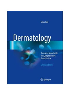 Dermatology: Illustrated Study Guide And Comprehensive Board Review Paperback English by Sima Jain - 8 May 2017 