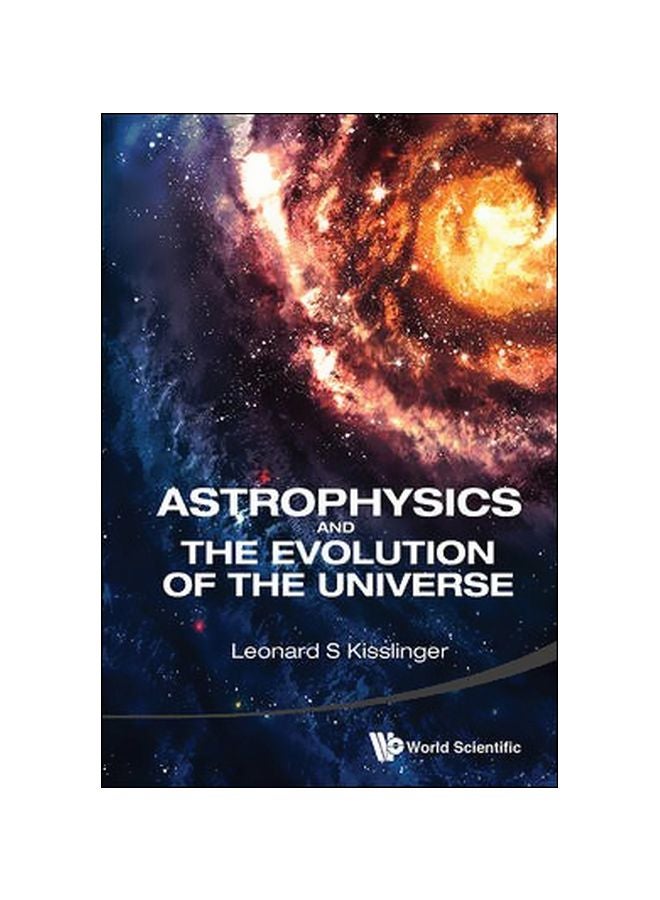 Astrophysics And The Evolution Of The Universe Hardcover English by Leonard S. Kisslinger - 7 May 2014 