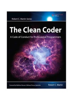 The Clean Coder : A Code Of Conduct For Professional Programmers Paperback English by Robert C. Martin - 6 June 2011