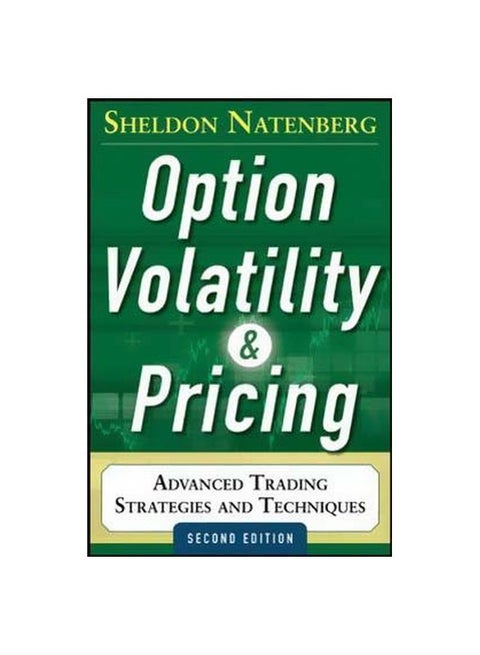 Option Volatility And Pricing: Advanced Trading Strategies And Techniques Hardcover English by Sheldon Natenberg - 28 November 2014