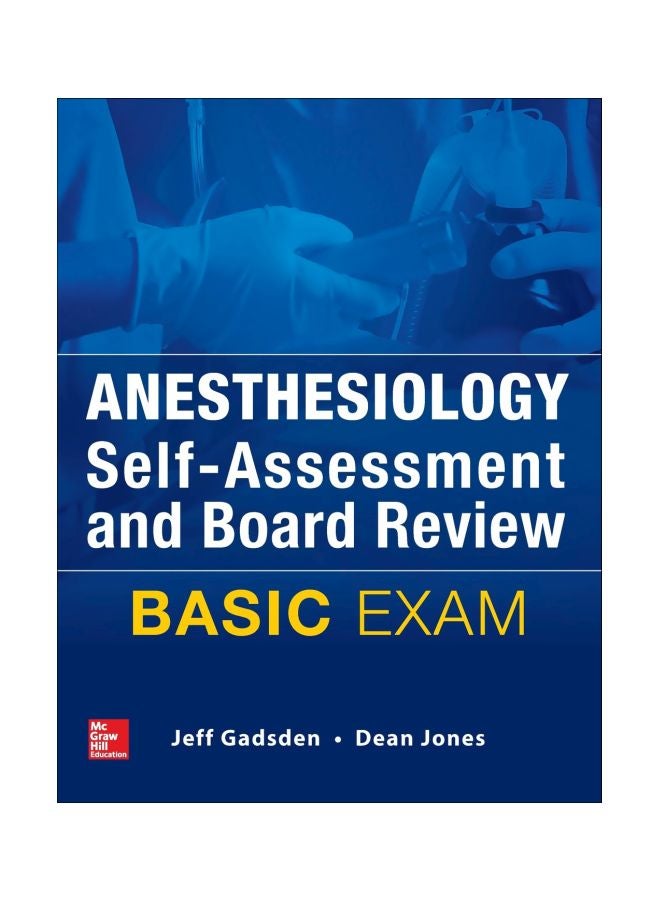 Anesthesiology Self-assessment And Board Review: Basic Exam Paperback English by Jeff Gadsden - 3 January 2017