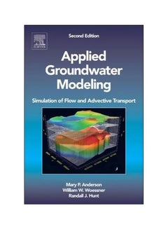 Applied Groundwater Modeling : Simulation Of Flow And Advective Transport Hardcover English by Mary P. Anderson - 1 December 2015 