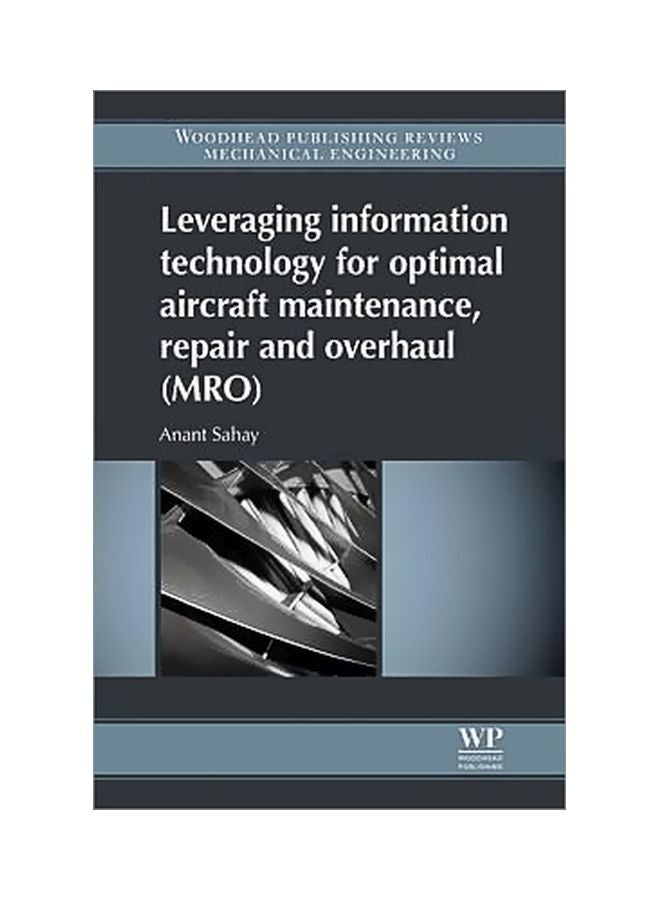 Leveraging Information Technology For Optimal Aircraft Maintenance, Repair And Overhaul (mro) Paperback English by Anant Sahay - 2 September 2016