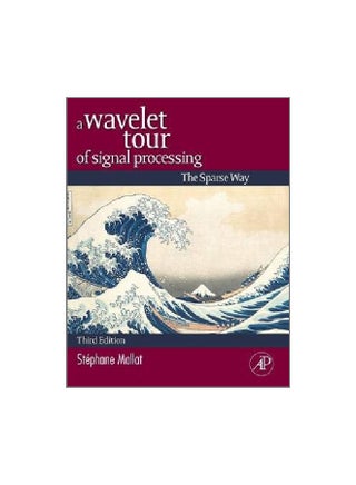 A Wavelet Tour Of Signal Processing: The Sparse Way Hardcover English by Stephane Mallat - 1 January 2009 - v1562592140/N27563334A_1