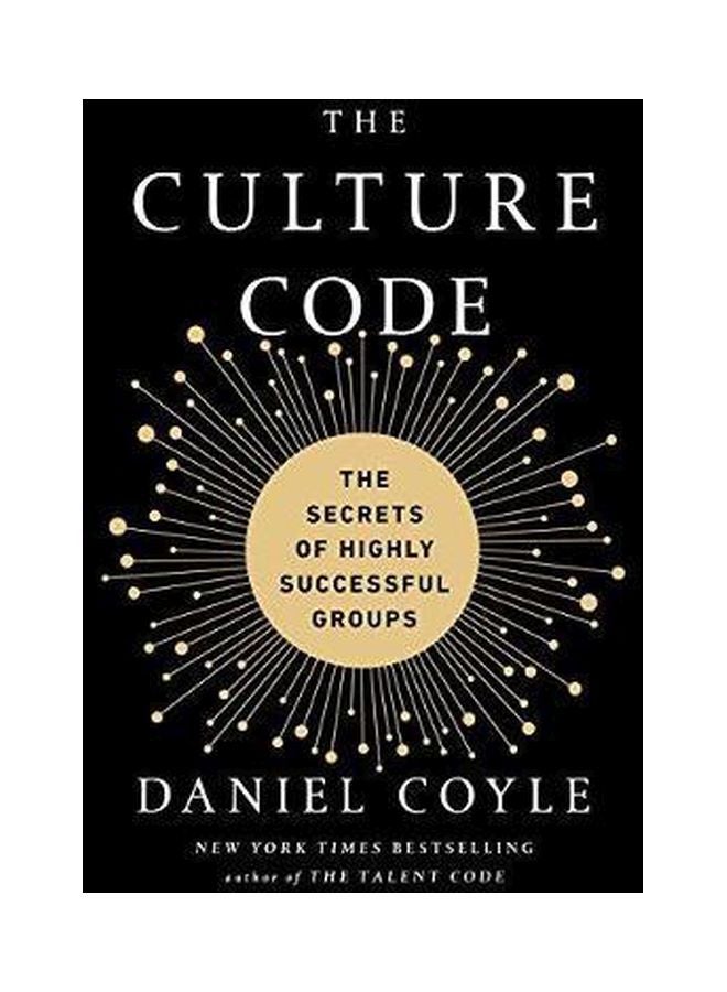 The Culture Code: The Secrets Of Highly Successful Groups Paperback English by Daniel Coyle - 30-01-2018 