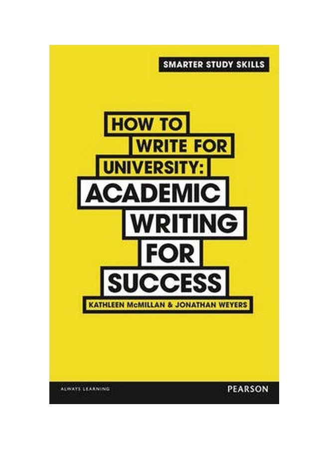 How To Write For University: Academic Writing For Success Paperback English by Kathleen McMillan - 15-12-2013 