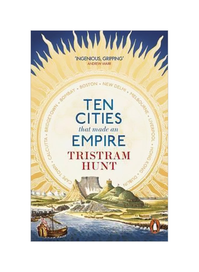 Ten Cities That Made An Empire Paperback English by Tristram Hunt - 11-06-2015 