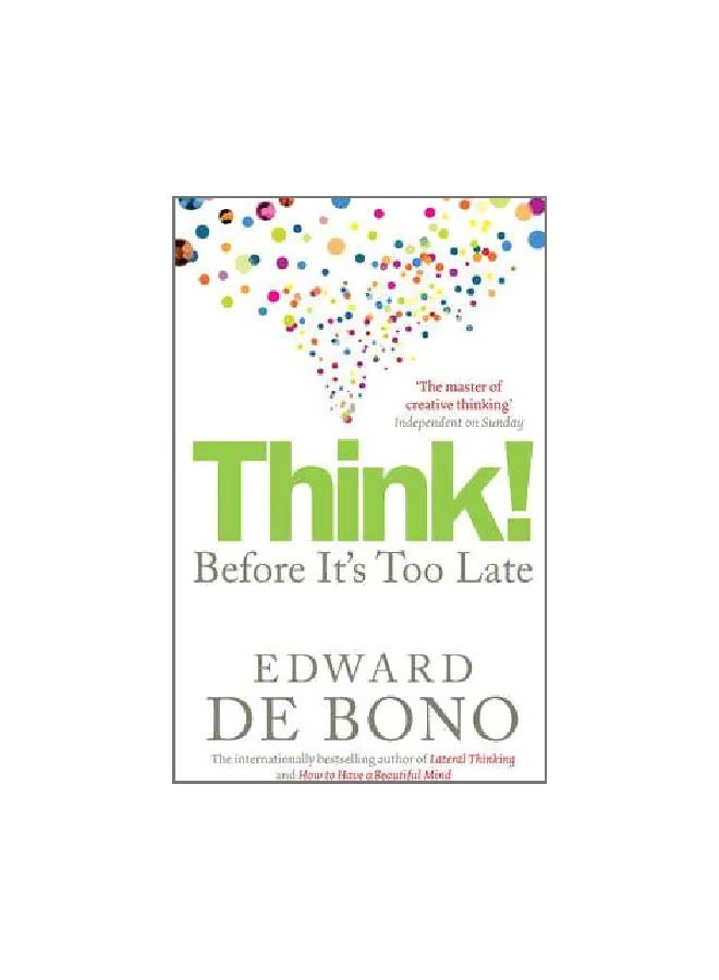 Think!: Before It's Too Late Paperback English by Edward de Bono - 01-04-2010 