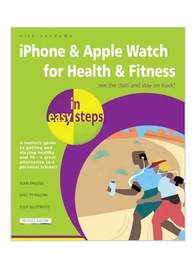 iPhone And Apple Watch For Health And Fitness Paperback English by Nick Vandome - 10-01-2017 
