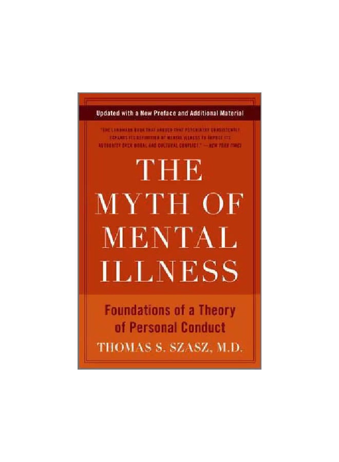 The Myth Of Mental Illness : Foundations Of A Theory Of Personal Conduct Paperback English by Thomas S. Szasz - 40238