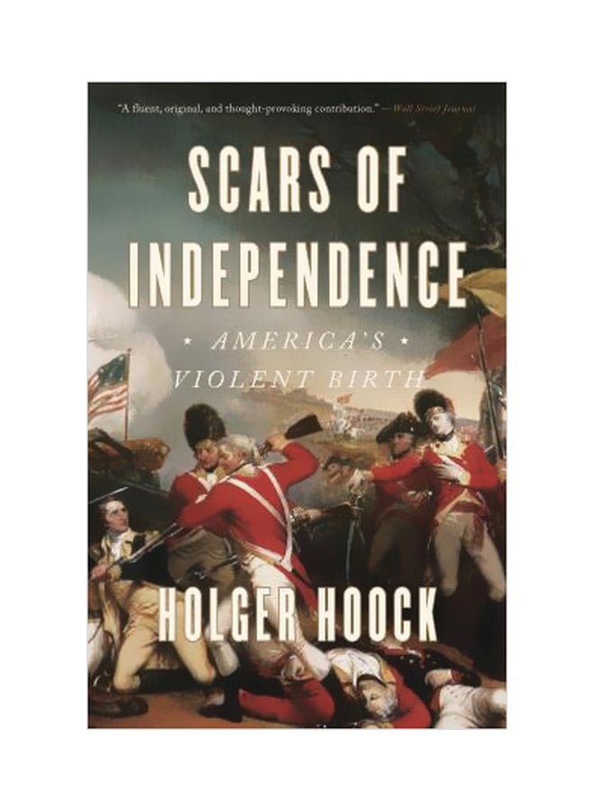 Scars Of Independence : America's Violent Birth Paperback English by Holger Hoock - 08-05-2018