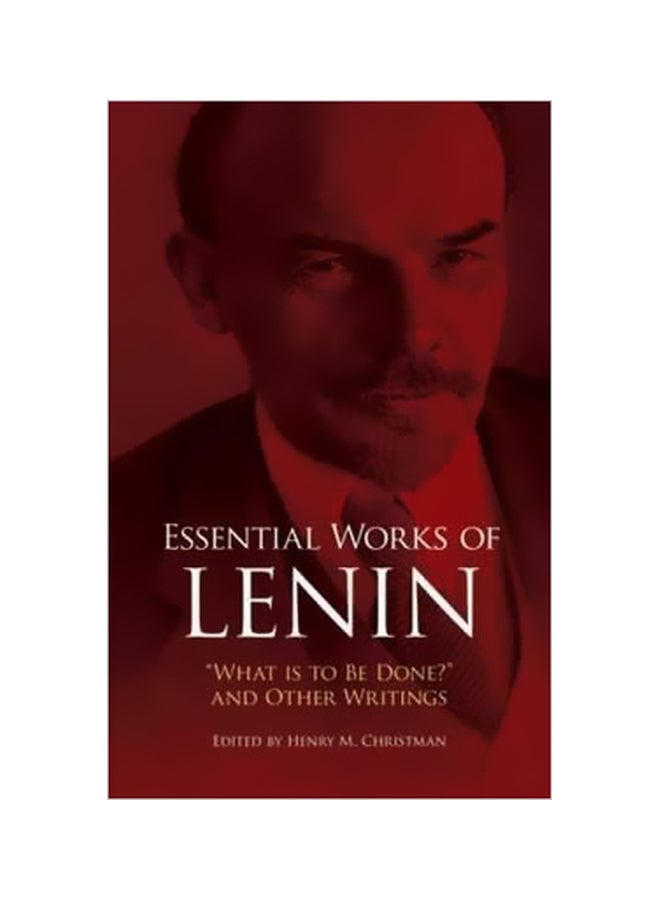 Essential Works Of Lenin: What Is To Be Done And Other Writings Paperback English by V. I. Lenin - 01-05-1987