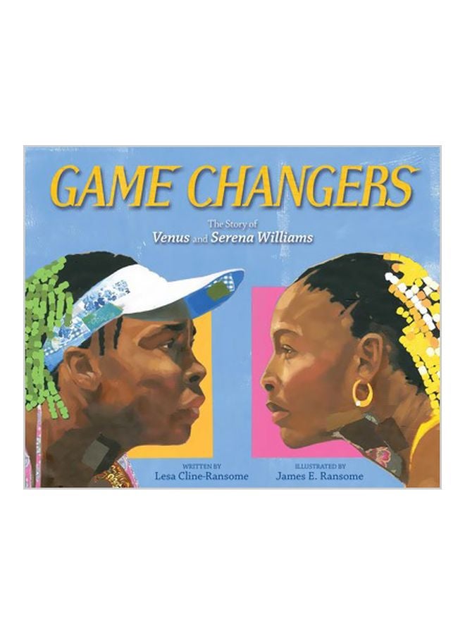 Game Changers : The Story Of Venus And Serena Williams Hardcover English by Lesa Cline-Ransome - 03-07-2018 