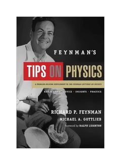 Feynman's Tips On Physics:Reflections, Advice, Insights, Practice Paperback English by Richard P. Feynman - 19-02-2013