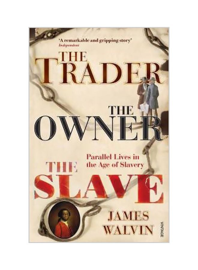 The Trader, The Owner, The Slave Paperback English by James Walvin - 28-05-2008