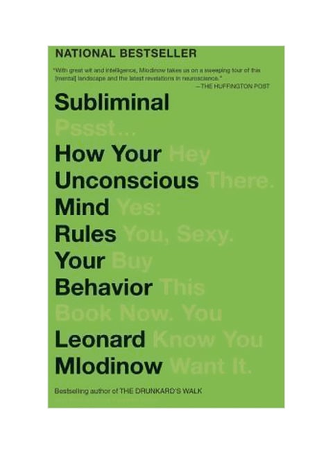Subliminal: How Your Unconscious Mind Rules Your Behavior Paperback English by Leonard Mlodinow - 12-02-2013