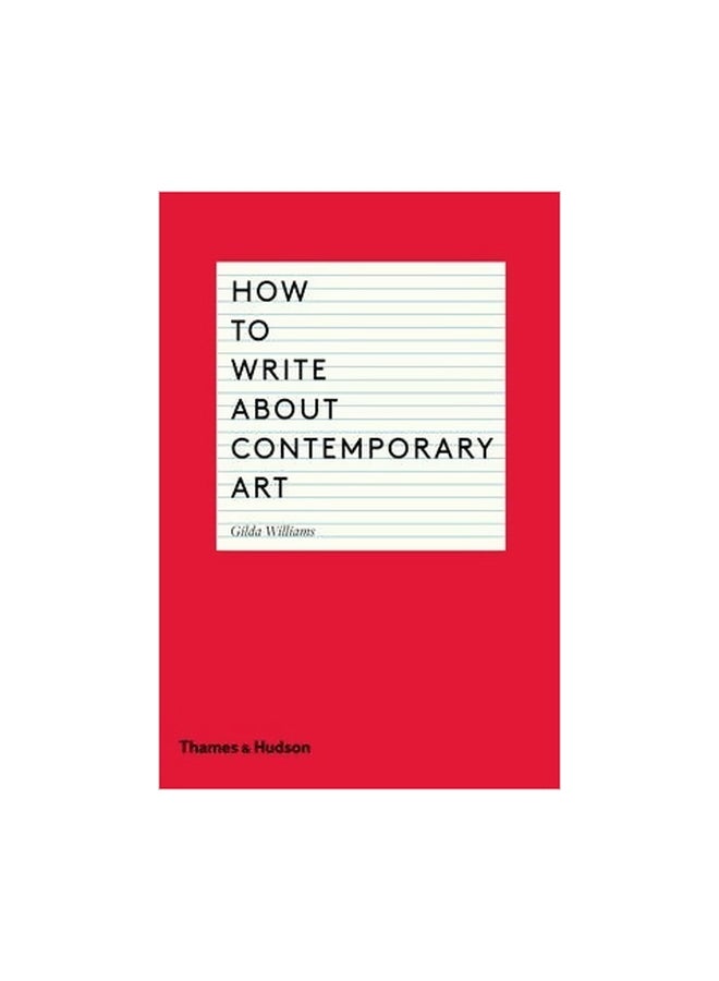 How To Write About Contemporary Art Paperback English by Gilda Williams - 41926 