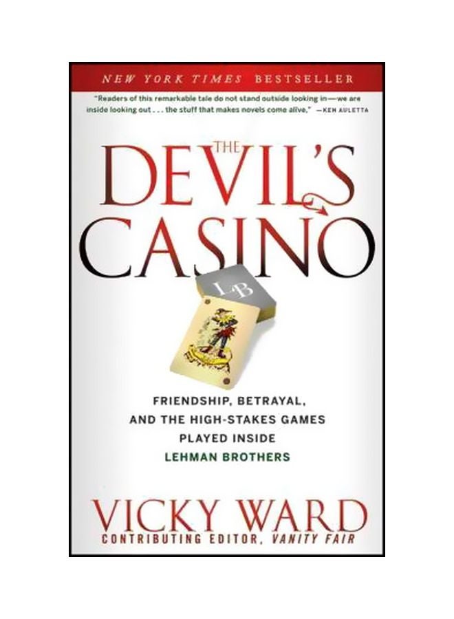 The Devil's Casino: Friendship, Betrayal, And The High Stakes Games Played Inside Lehman Brothers Paperback English by Vicky Ward - 27-04-2011 