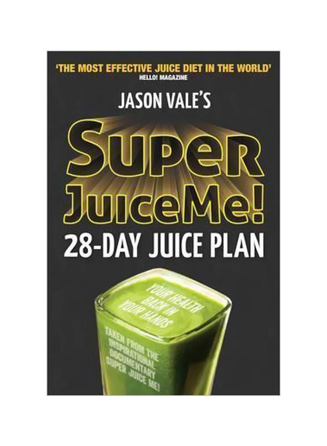 Super Juice Me: 28 Day Juice Plan Paperback English by Jason Vale - 42060 