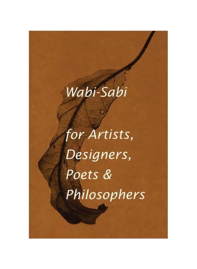 Wabi-Sabi: For Artists, Designers, Poets And Philosophers Paperback English by Leonard Koren - 01-11-2008