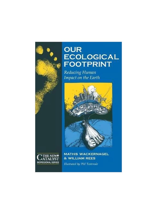 Our Ecological Footprint : Reducing Human Impact On The Earth Paperback English by Mathis Wackernagel - 01-07-1998 